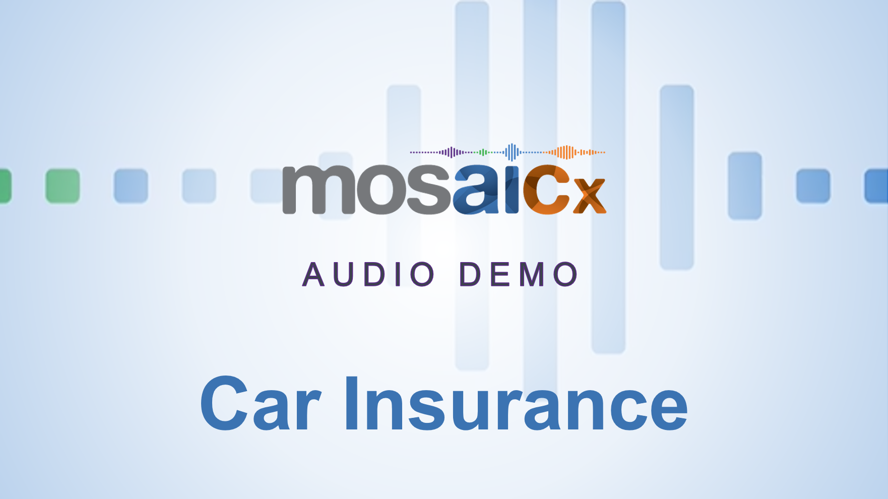 Mosaicx Audio Demo Car Insurance Thumbnail