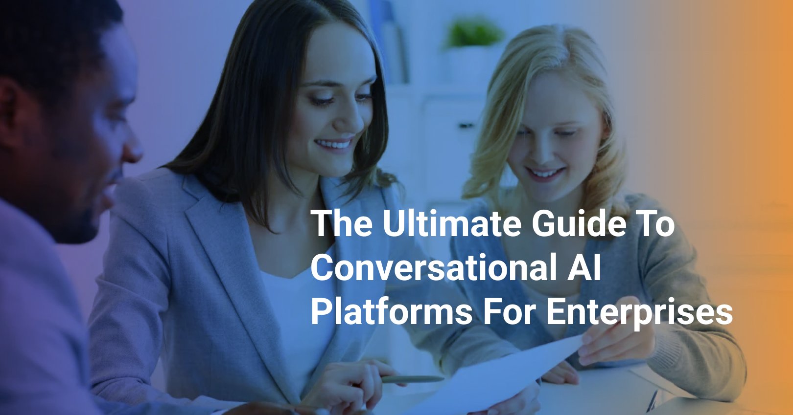 Top Conversational AI Platforms for Enterprises and How to Choose One